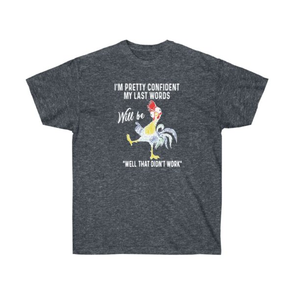 Chicken Last Words Tee in Dark Heather