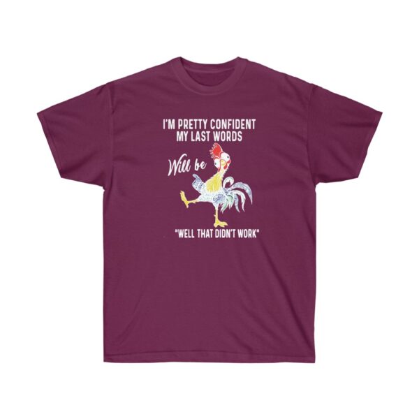 Chicken Last Words Tee in Maroon