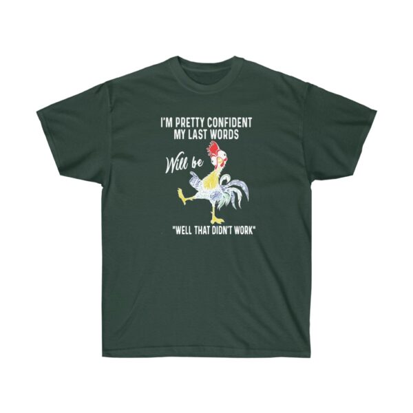 Chicken Last Words Tee in Forest Green